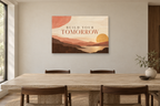 Build Your Tomorrow — horizontal canvas in a dining room, full original artwork