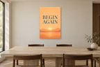 Begin Again in a dining room — interior mockup with the complete original artwork