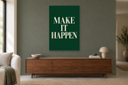Make It Happen in a living room — interior mockup with the complete original artwork