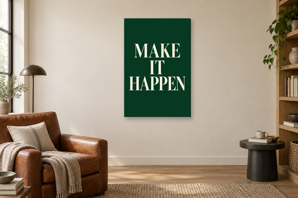 Make It Happen in a reading corner — interior mockup with the complete original artwork