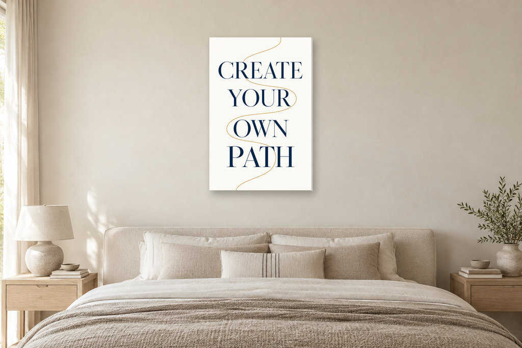 Create Your Own Path in a bedroom — interior mockup with the complete original artwork
