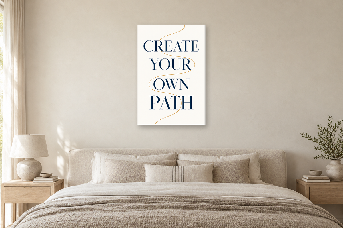 Create Your Own Path in a bedroom — interior mockup with the complete original artwork