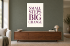 Small Steps Big Change in a living room — interior mockup with the complete original artwork