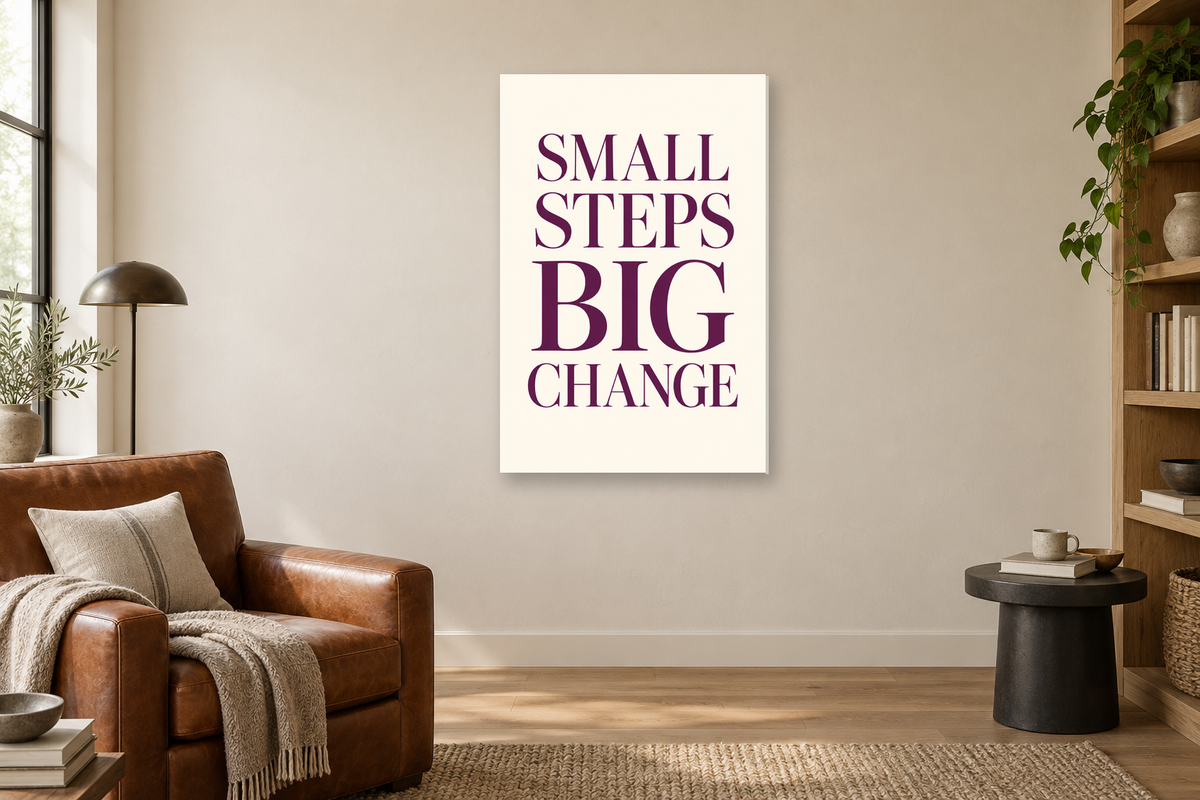 Small Steps Big Change in a reading corner — interior mockup with the complete original artwork