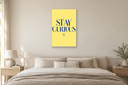 Stay Curious in a bedroom — interior mockup with the complete original artwork