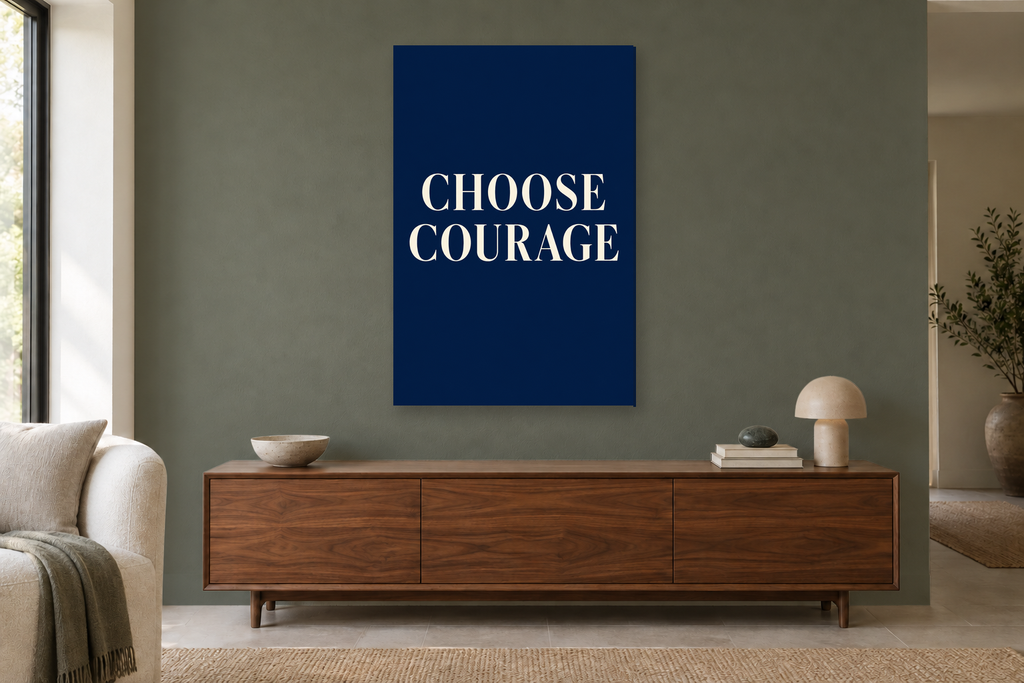 Choose Courage in a living room — interior mockup with the complete original artwork