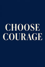 Choose Courage — original canvas artwork