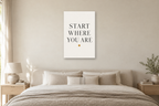 Start Where You Are in a bedroom — interior mockup with the complete original artwork