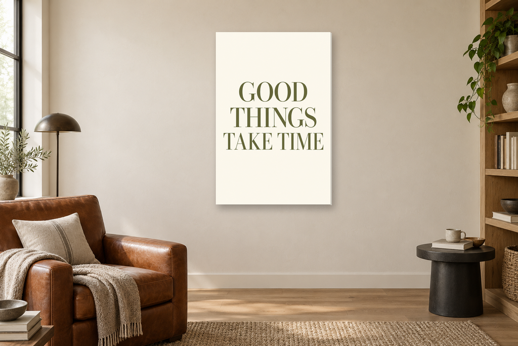 Good Things Take Time in a reading corner — interior mockup with the complete original artwork