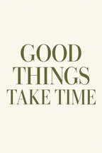 Good Things Take Time — original canvas artwork