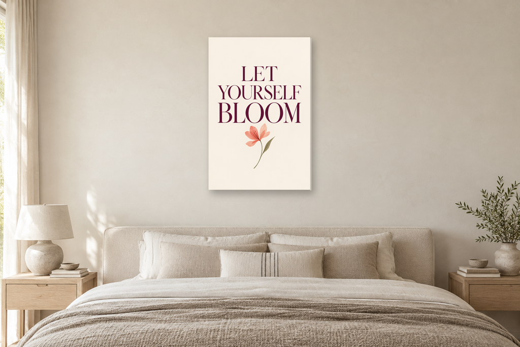 Let Yourself Bloom in a bedroom — interior mockup with the complete original artwork