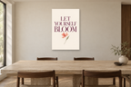 Let Yourself Bloom in a dining room — interior mockup with the complete original artwork
