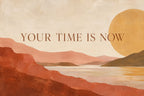 Your Time Is Now — original horizontal canvas artwork