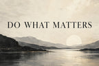 Do What Matters — original horizontal canvas artwork